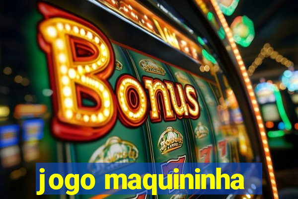 jogo maquininha